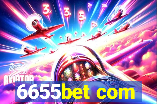 6655bet com